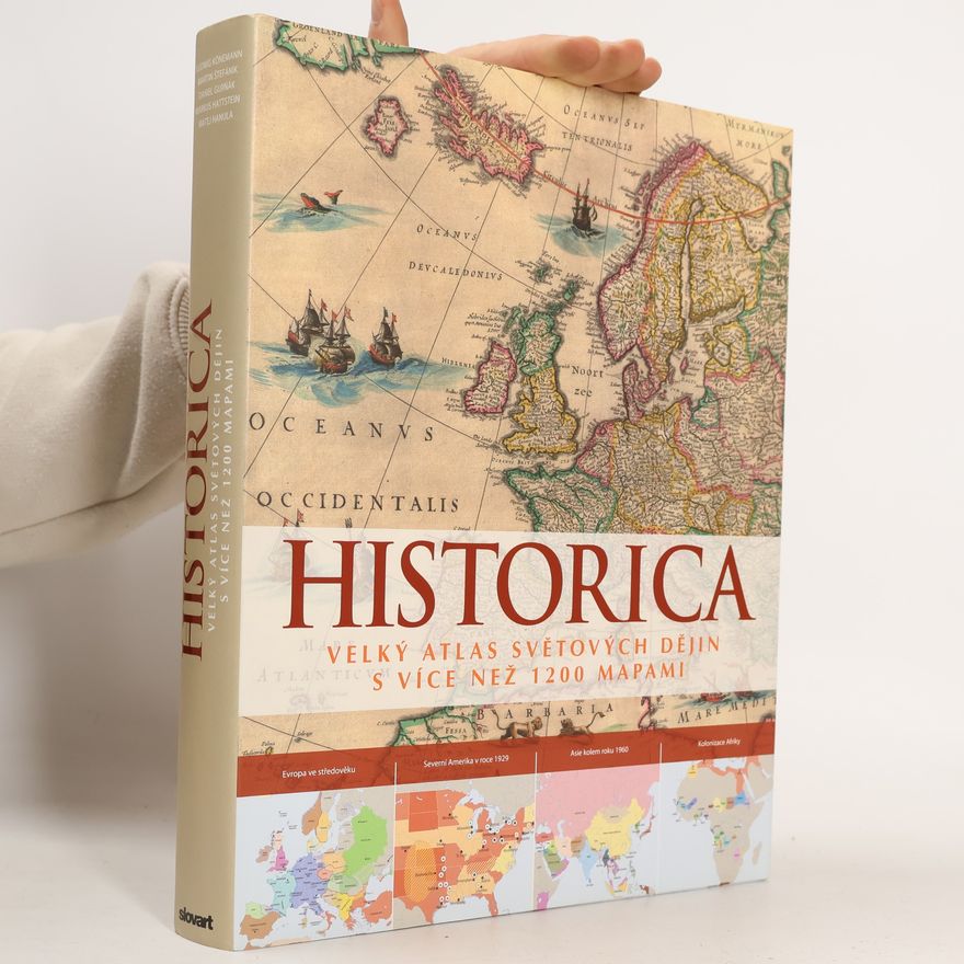 Martin Štefánik Historica. Velký atlas světových dějin s více než 1200 mapami