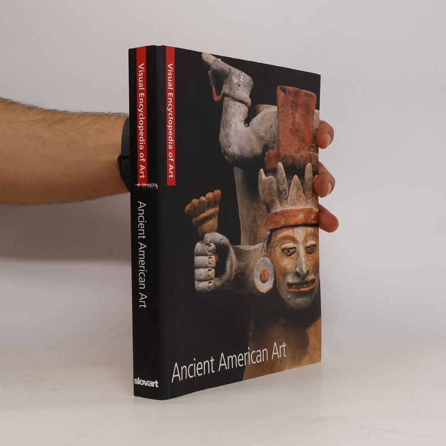 Alessandra Pecci Ancient American art = Altamerikanische Kunst = L'Altamerikanische Kunst = Precolombiaanse kunst