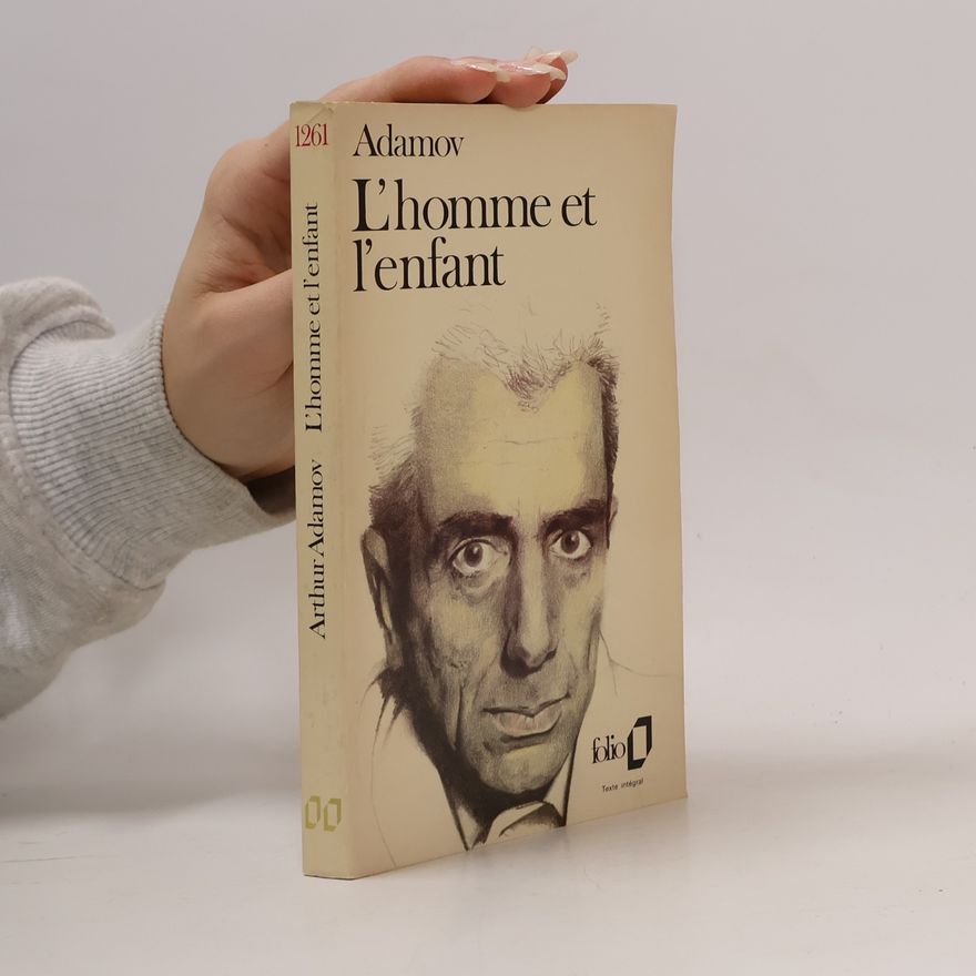 Arthur Adamov L'homme et l'enfant