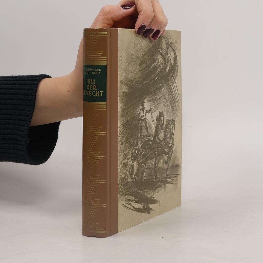 Jeremias Gotthelf Uli, der Knecht