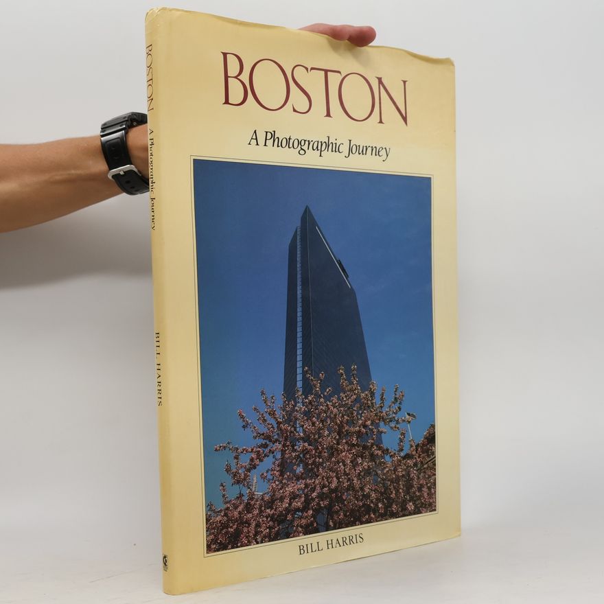 Bill Harris Boston. A Photographic Journey