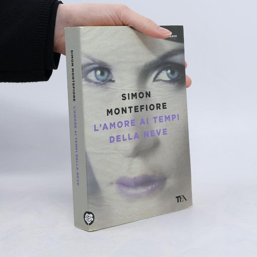 Simon Sebag Montefiore L'amore ai tempi della neve