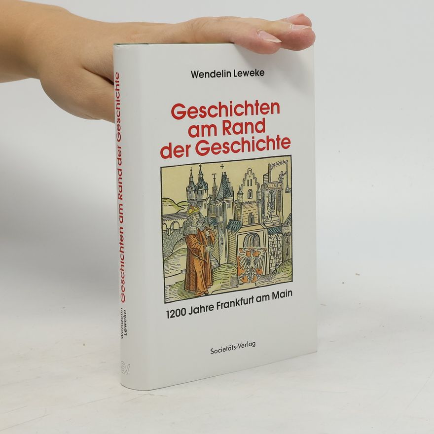 Wendelin Leweke Geschichten am Rand der Geschichte