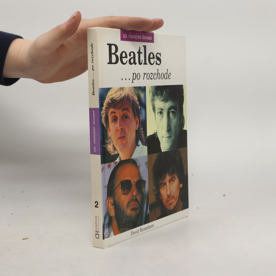 David Bennahum Beatles... po rozchode - ich vlastnými slovami