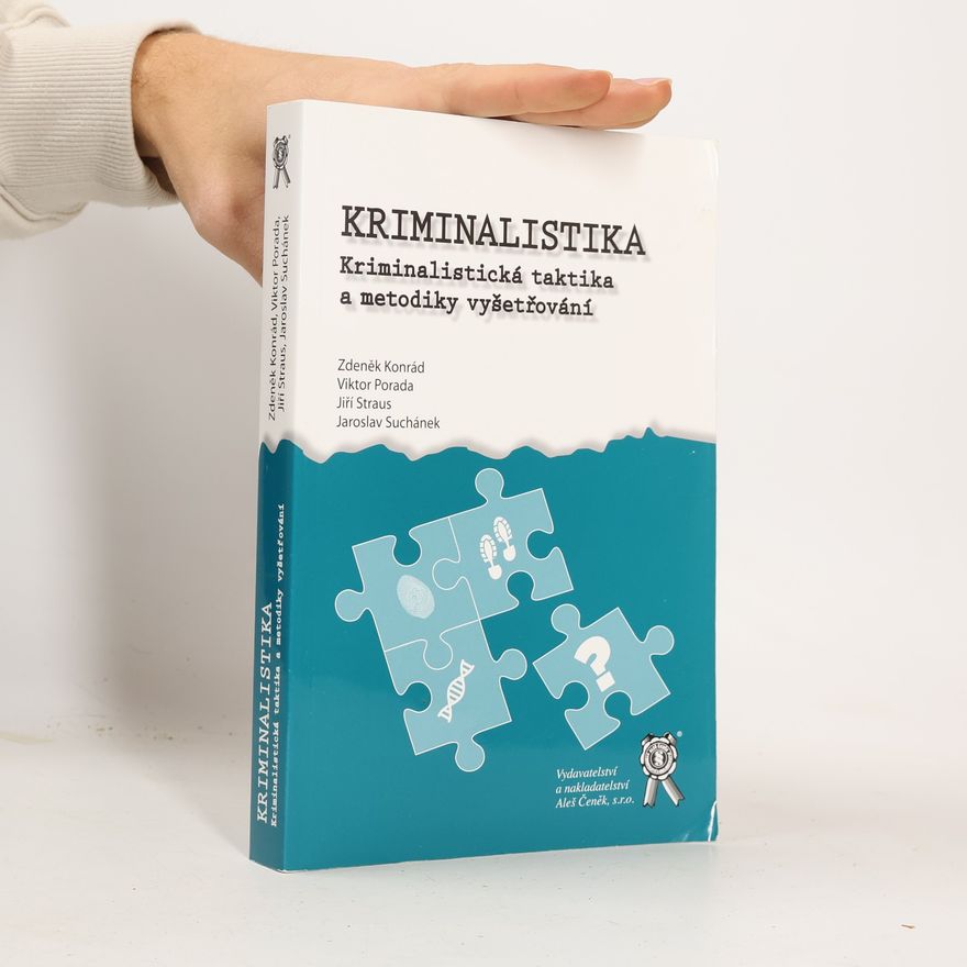 Viktor Porada Kriminalistika. Kriminalistická taktika a metodiky vyšetřování