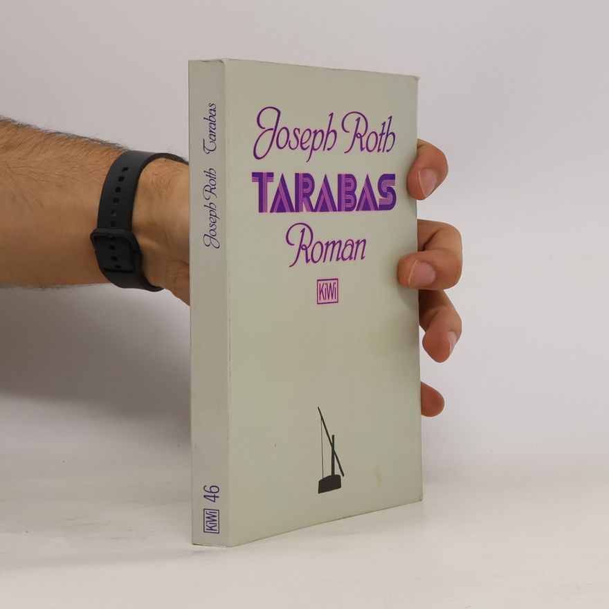 Joseph Roth Tarabas : ein Gast auf dieser Erde : Roman