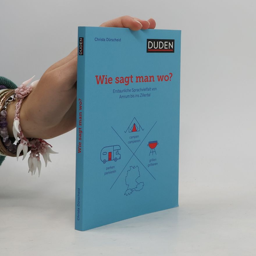 Christa Dürscheid Wie sagt man wo?