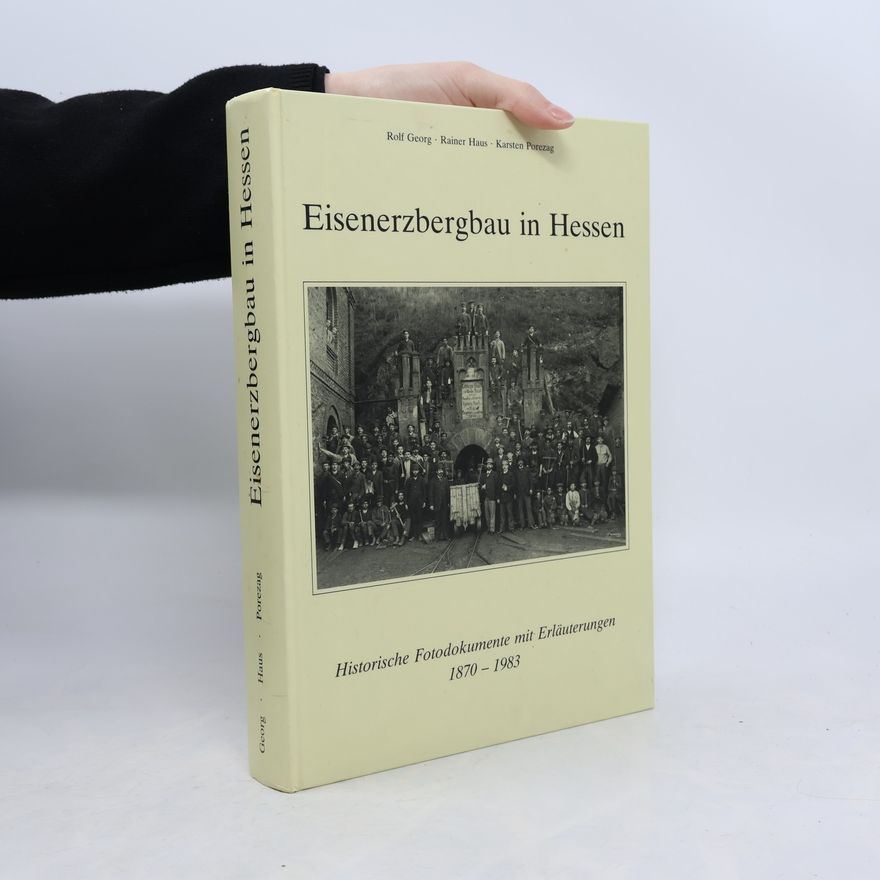 Rolf Georg Eisenerzbergbau in Hessen