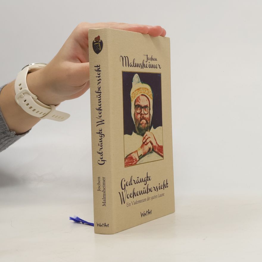 Jochen Malmsheimer Gedrängte Wochenübersicht