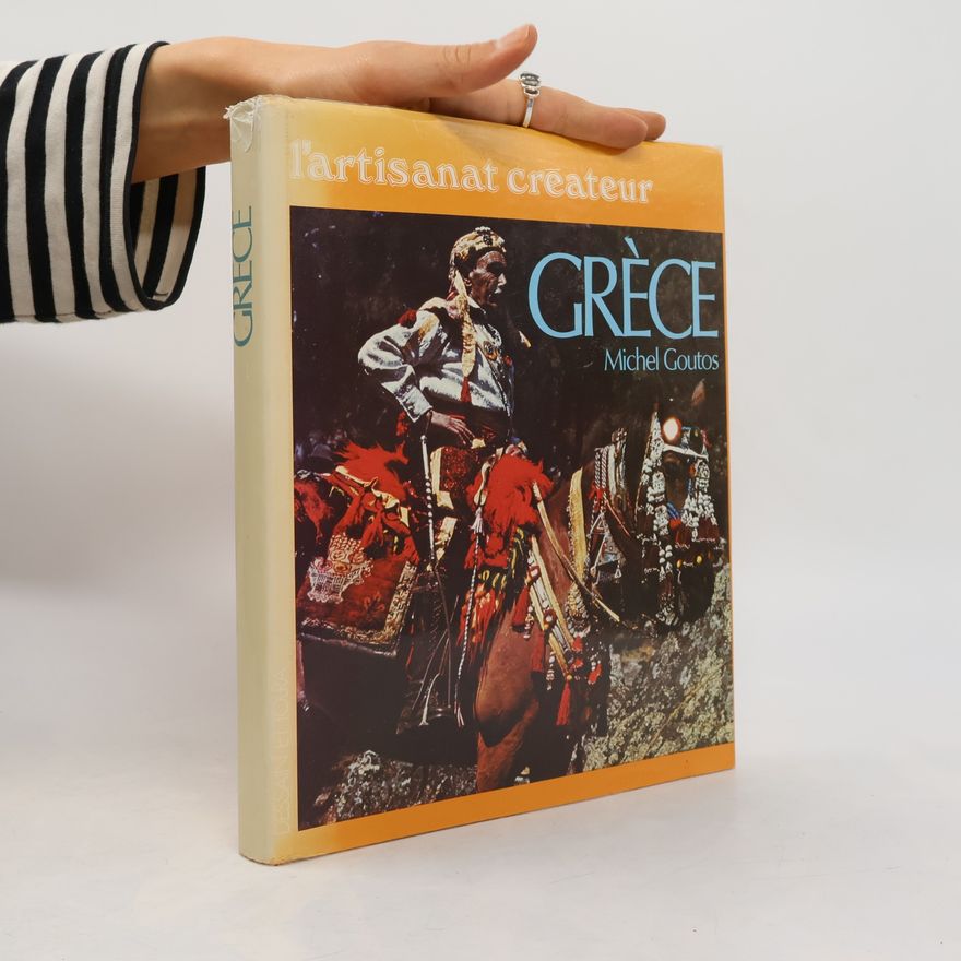 Michel Goutos L´artisanat créateur. Gréce