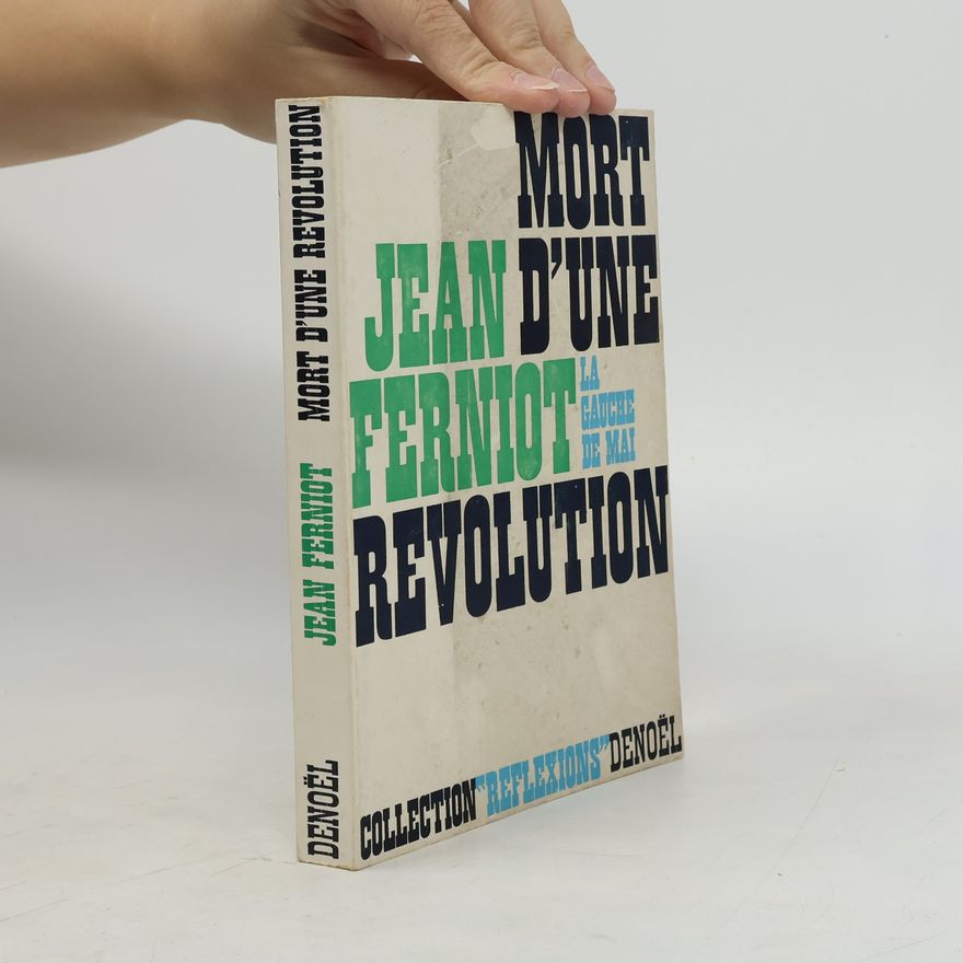 Jean Ferniot Mort d'une révolution