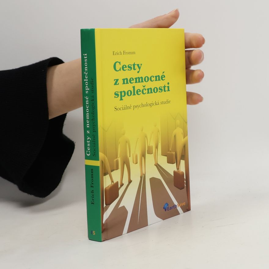 Erich Fromm Cesty z nemocné společnosti