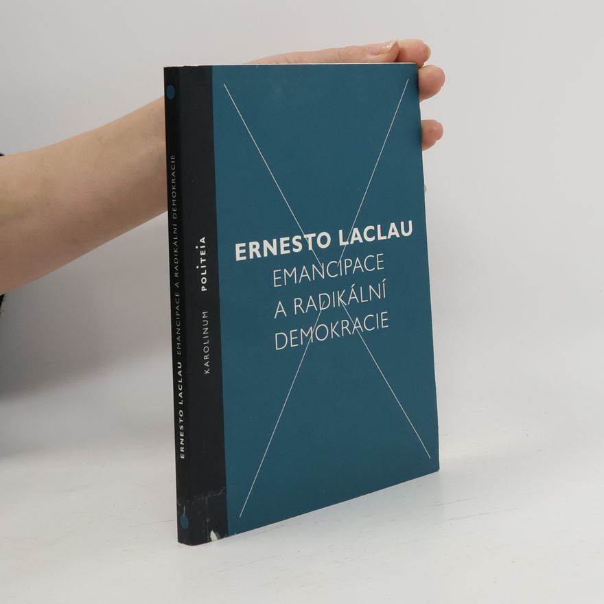 Ernesto Laclau Emancipace a radikální demokracie