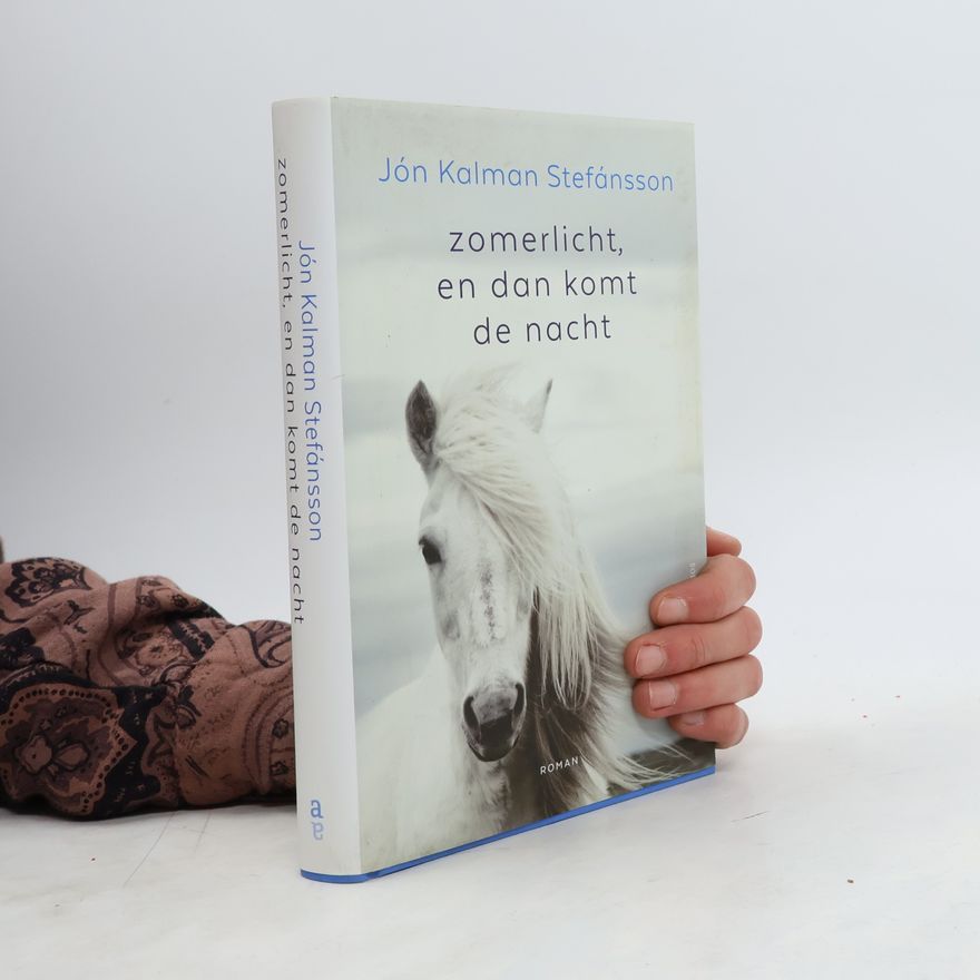 Jón Kalman Stefánsson Zomerlicht, en dan komt de nacht
