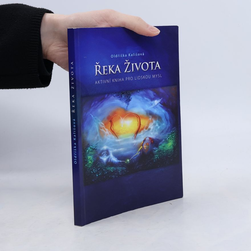 Oldřiška Kališová Řeka života