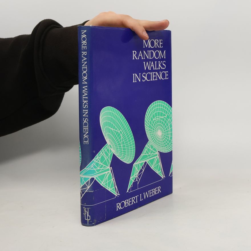 Robert L. Weber More Random Walks in Science