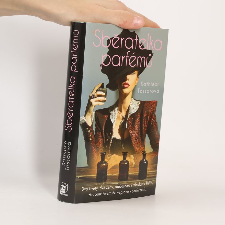 Kathleen Tessaro Sběratelka parfémů