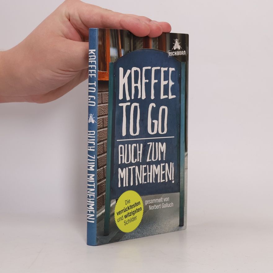 Norbert Golluch Kaffee to go - auch zum Mitnehmen!