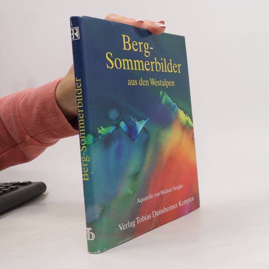 Stefan Frühbeis Berg-Sommerbilder aus den Westalpen