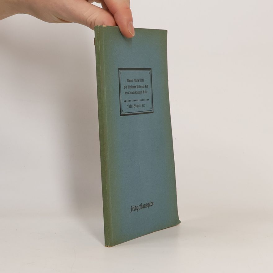 Rainer Maria Rilke Die Weise von Liebe und Tod des Cornets Christoph Rilke