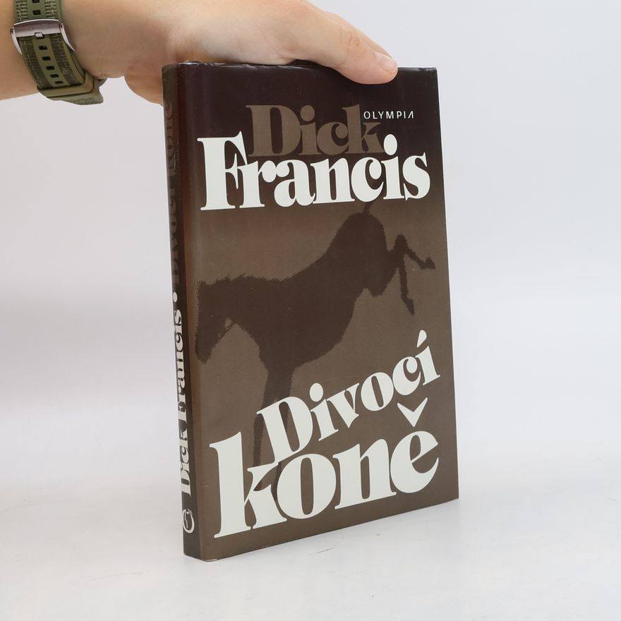 Dick Francis Divocí koně