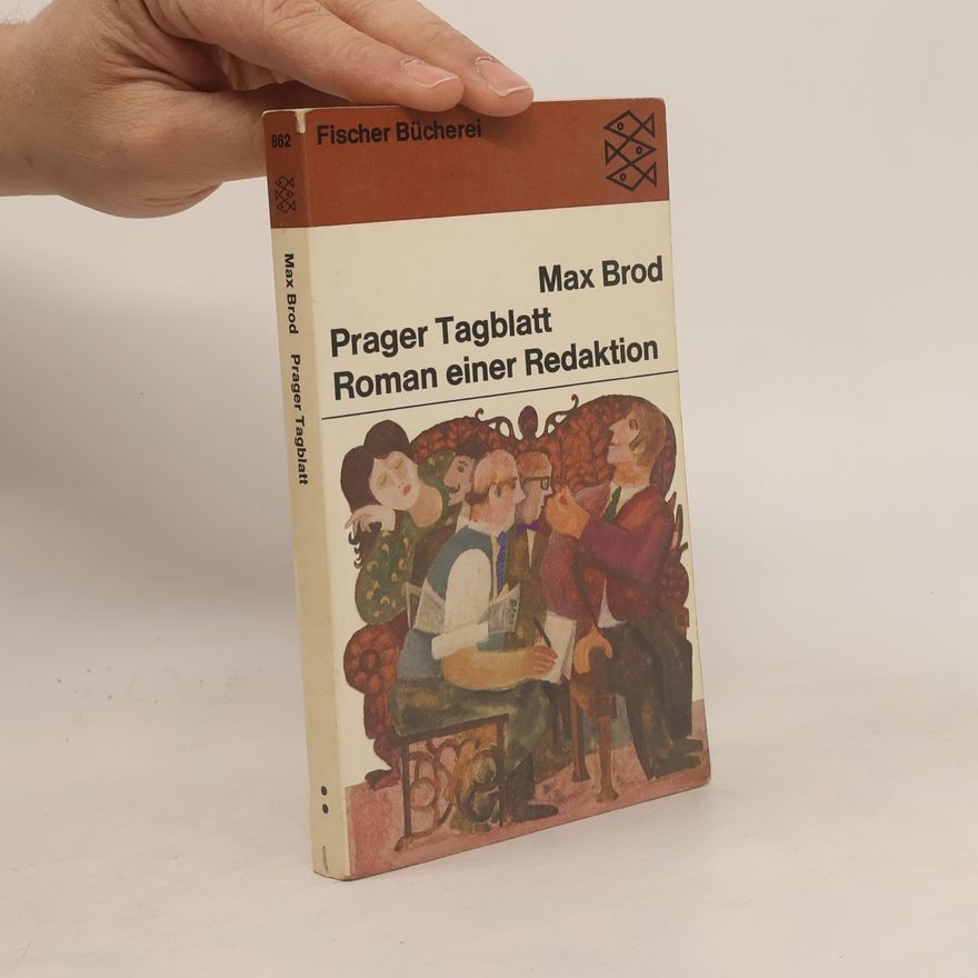 Max Brod Prager Tagblatt Roman einer Redaktion