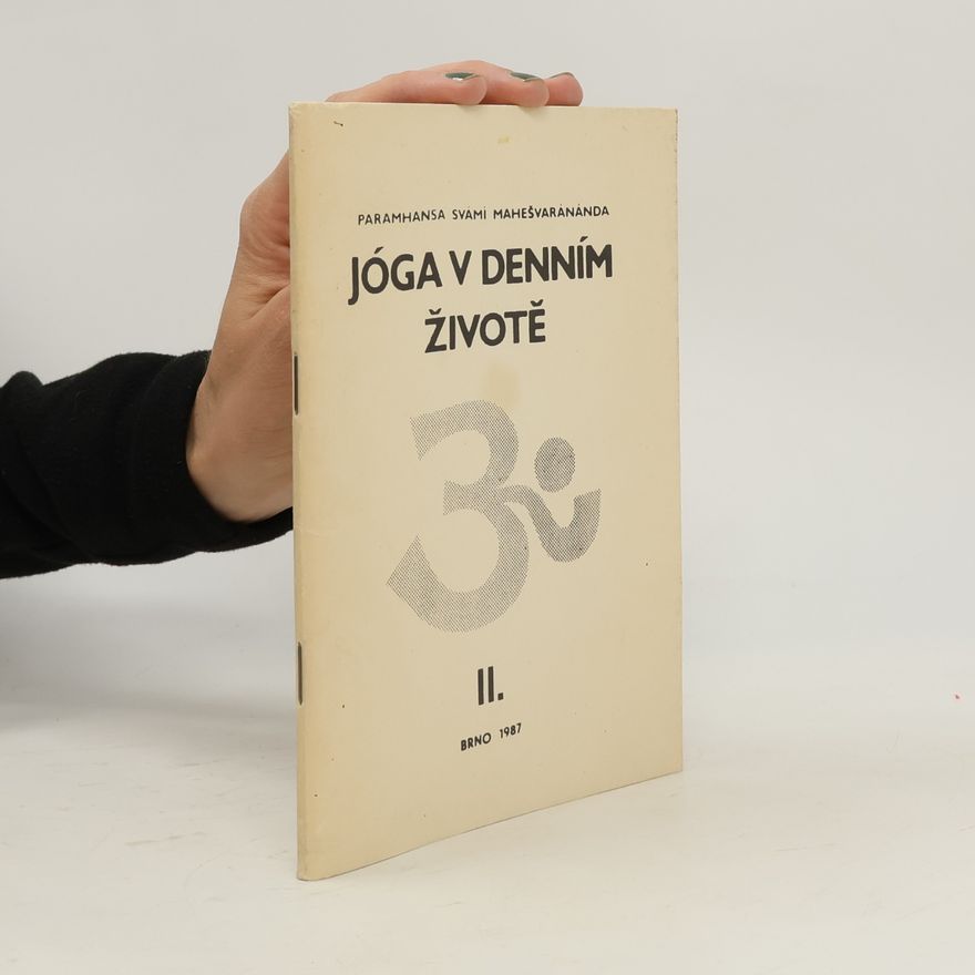 Višvaguru Mahéšvaránanda Jóga v denním životě 2
