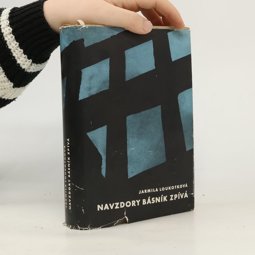 Jarmila Loukotková Navzdory básník zpívá
