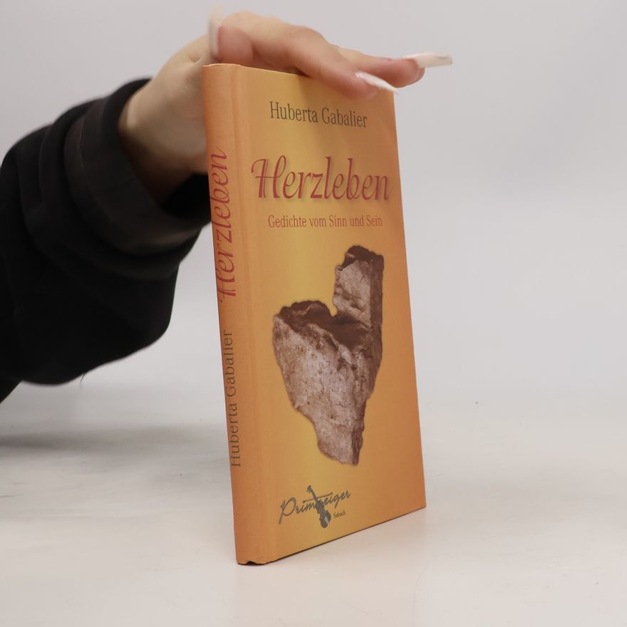 Huberta Gabalier Herzleben. Gedichte von Sinn und Sein