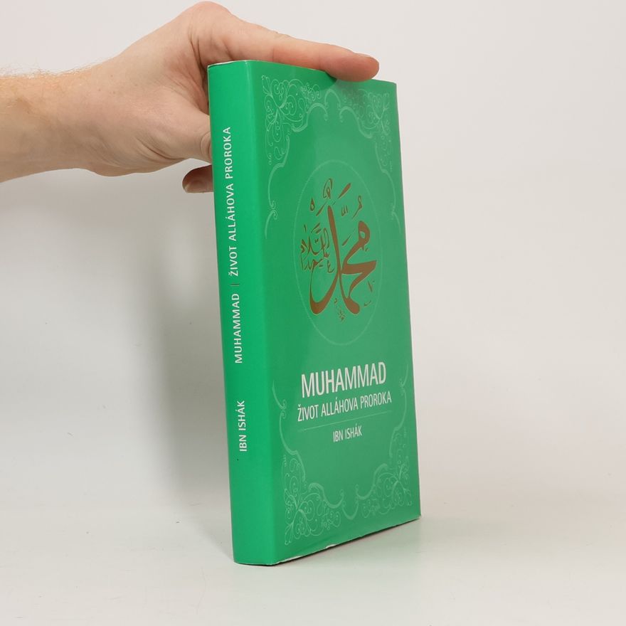 Ibn Ishák Muhammad. Život Alláhova proroka.