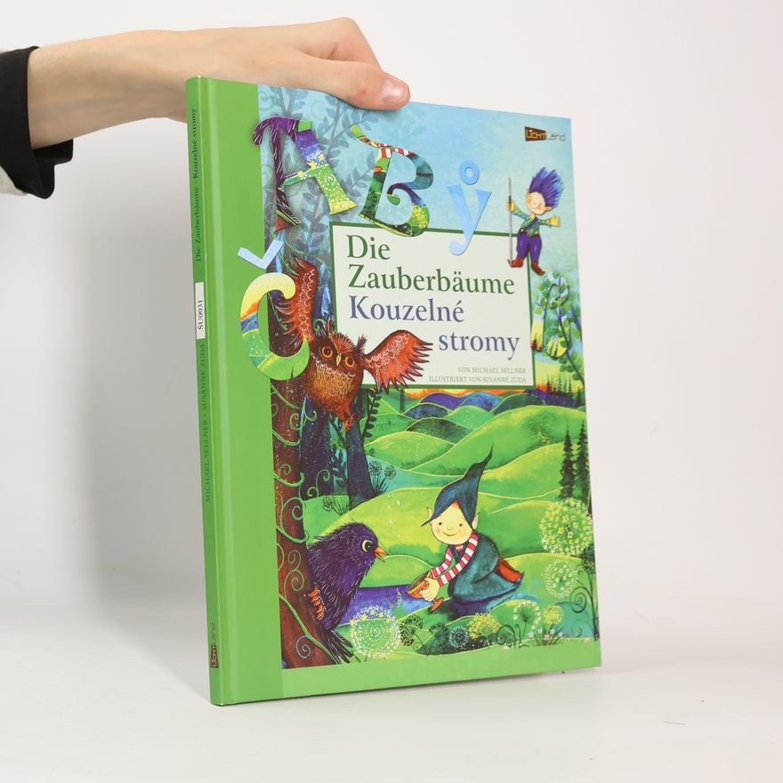 Michael Sellner Die Zauberbäume. Kouzelné stromy
