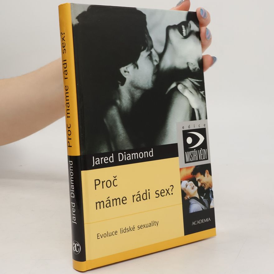 Jared Diamond Proč máme rádi sex? Evoluce lidské sexuality