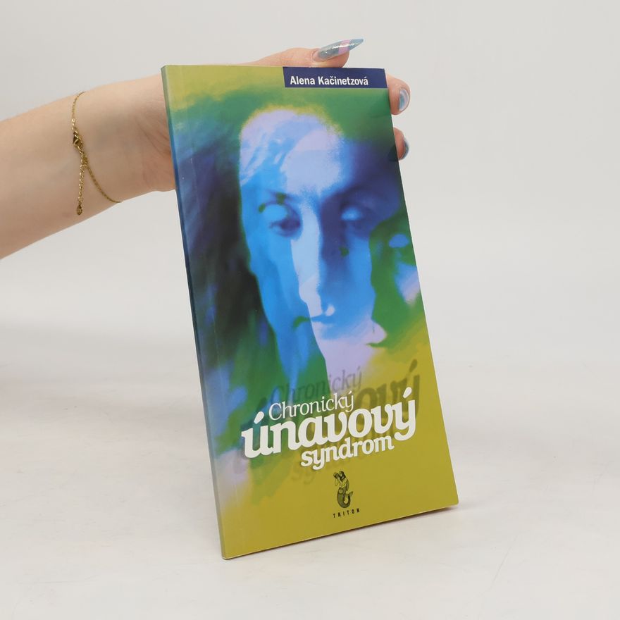 Alena Kačinetzová Chronický únavový syndrom