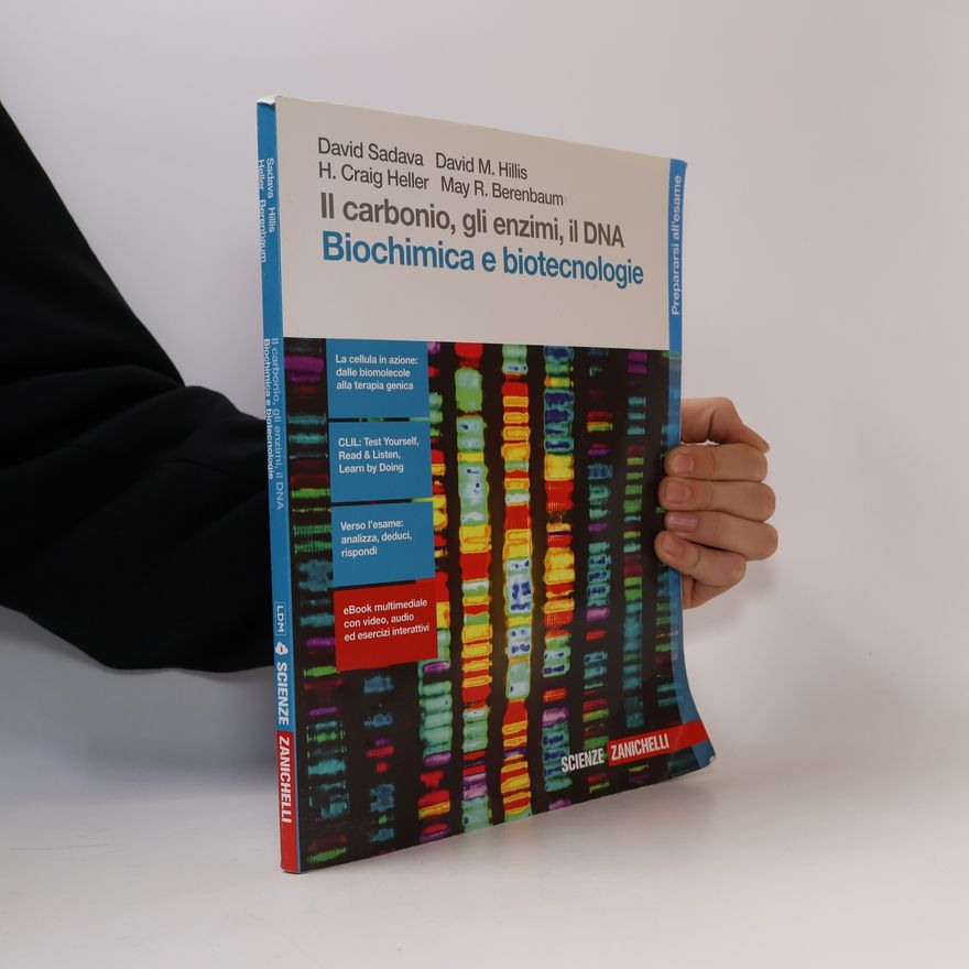 H. Craig Heller Il carbonio, gli enzimi, il DNA. Biochimica e biotecnologie. Per le scuole superiori. Con contenuto digitale (fornito elettronicamente)