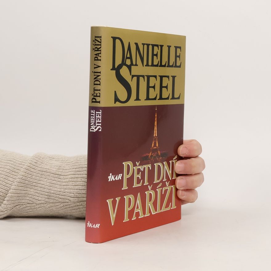 Danielle Steel Pět dní v Paříži