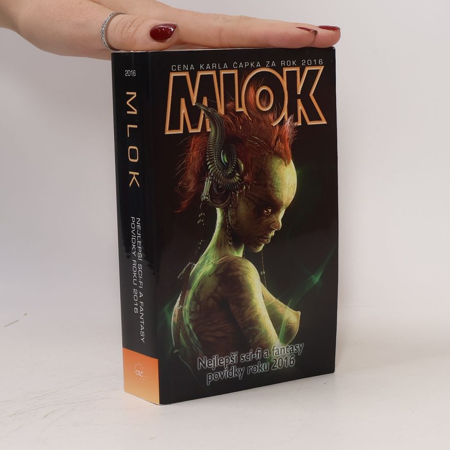 Autorenkollektiv Mlok : Nejlepší sci-fi a fantasy povídky roku 2016