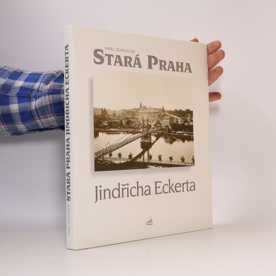 Jindřich Eckert Stará Praha Jindřicha Eckerta
