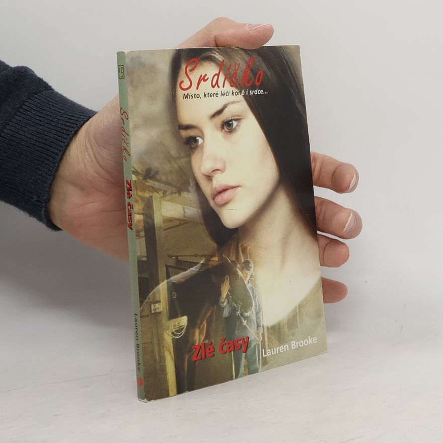 Lauren Brooke Srdíčko. 13. díl. Zlé časy.