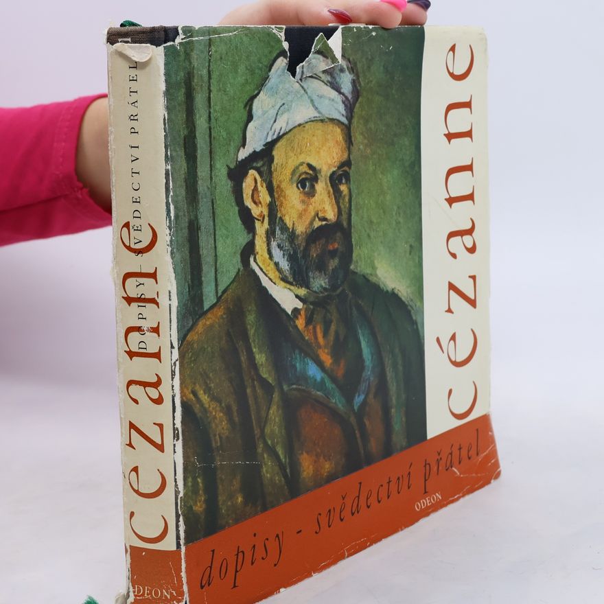 Paul Cézanne Cézanne dopisy -svědectví přátel