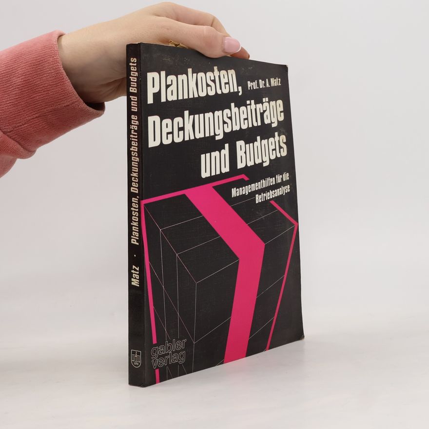 Adolph Matz Plankosten, Deckungsbeiträge und Budgets