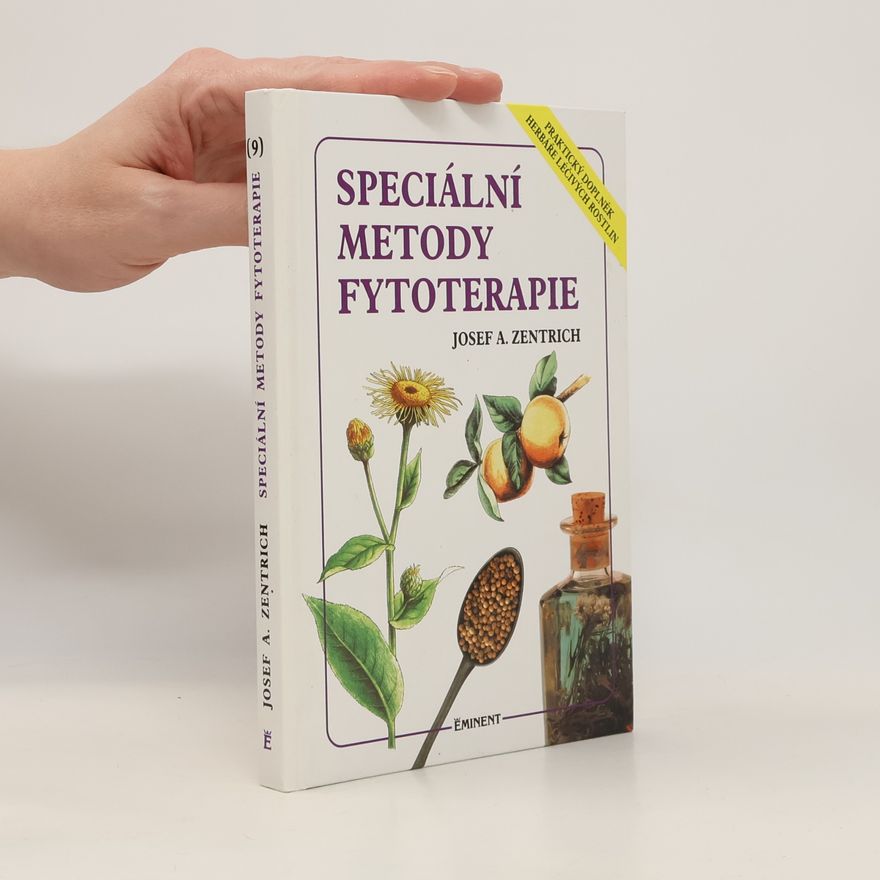 Jiří Janča Speciální metody fytoterapie: Praktický doplněk Herbáře léčivých rostlin
