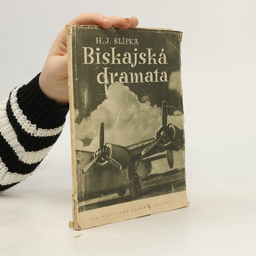 Hugo J. Slípka Biskajská dramata