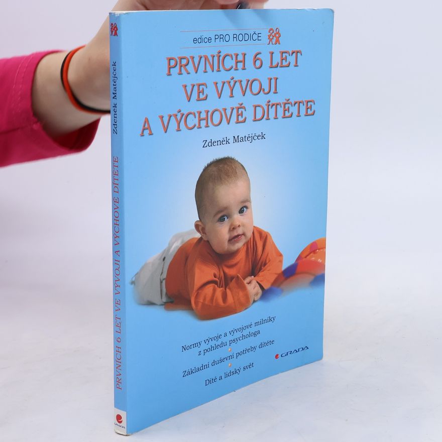 Zdeněk Matějček Prvních 6 let ve vývoji a výchově dítěte