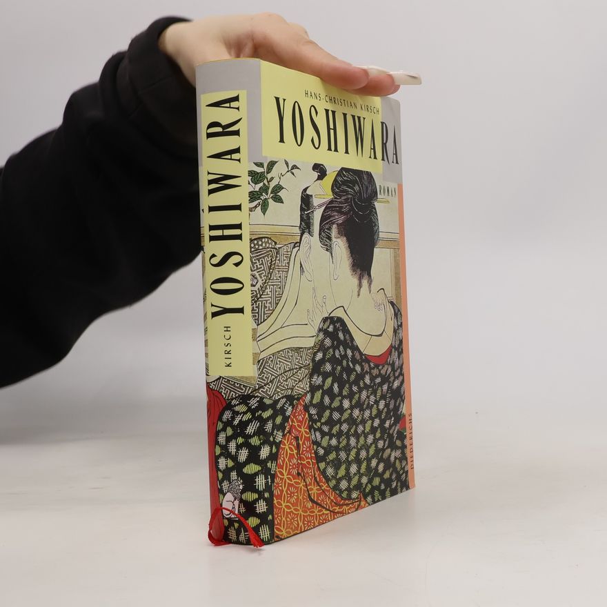 Hans-Christian Kirsch Yoshiwara oder die schwankende Welt