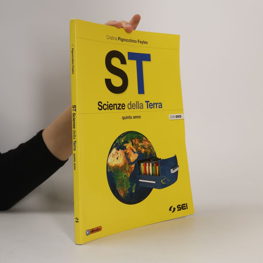 Cristina Pignocchino Feyles ST. Scienze della terra. Per la 5ª classe delle Scuole superiori. Con DVD
