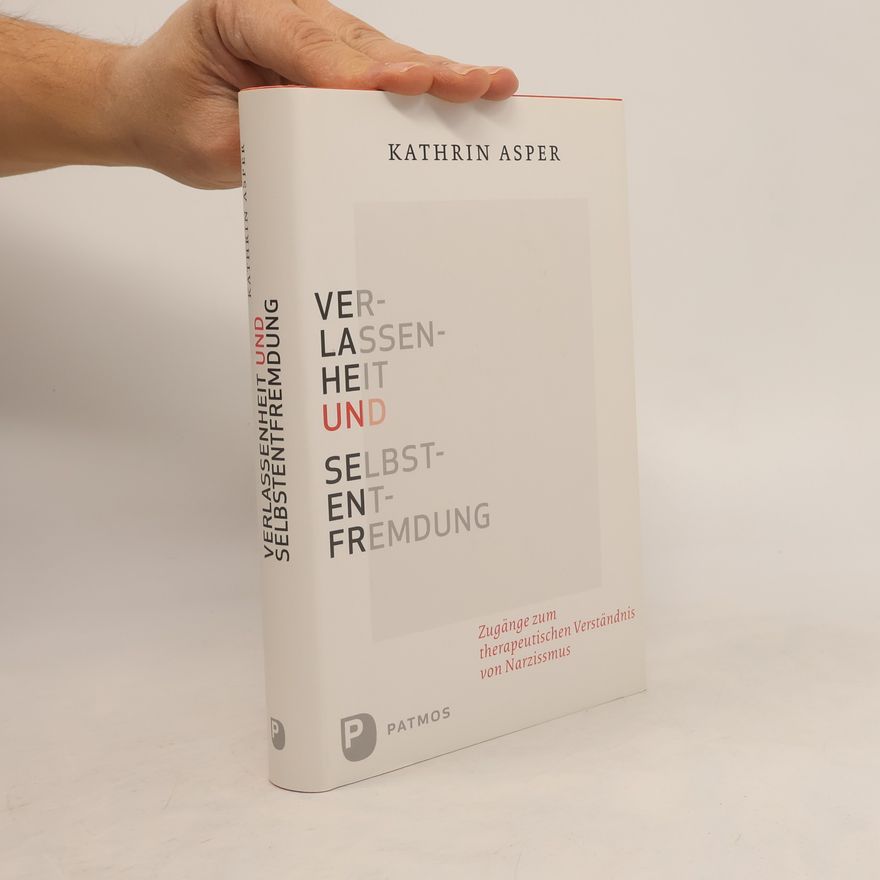 Kathrin Asper Verlassenheit und Selbstentfremdung
