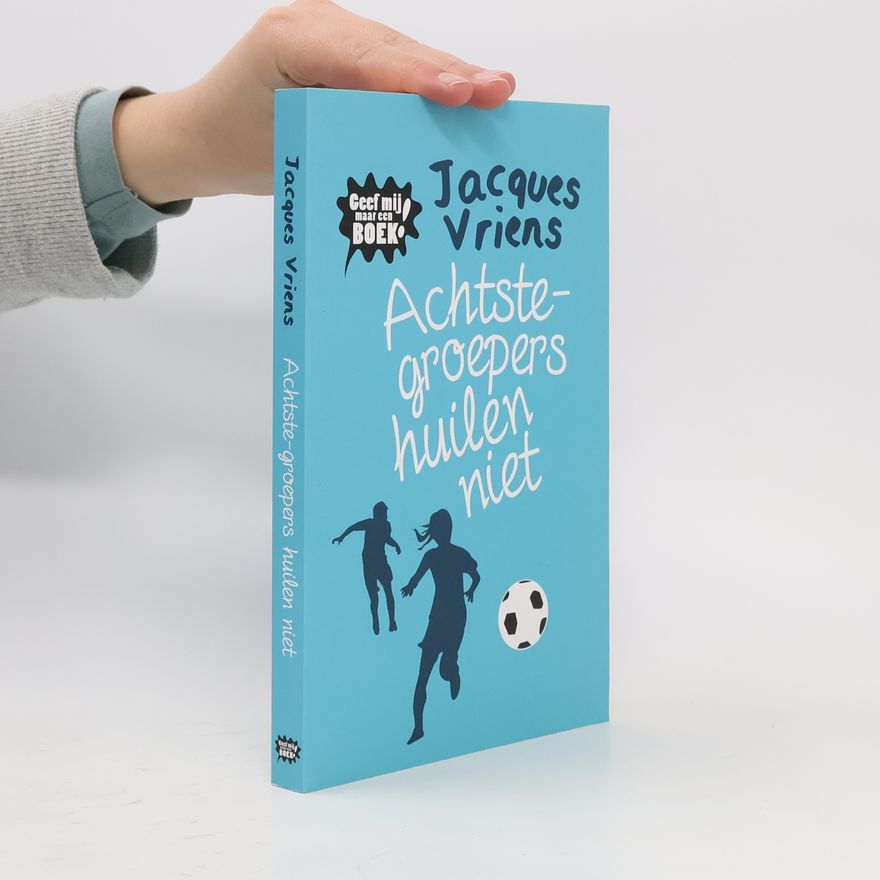 Jacques Vriens Geef mij maar een BOEK: Achtste-groepers huilen niet