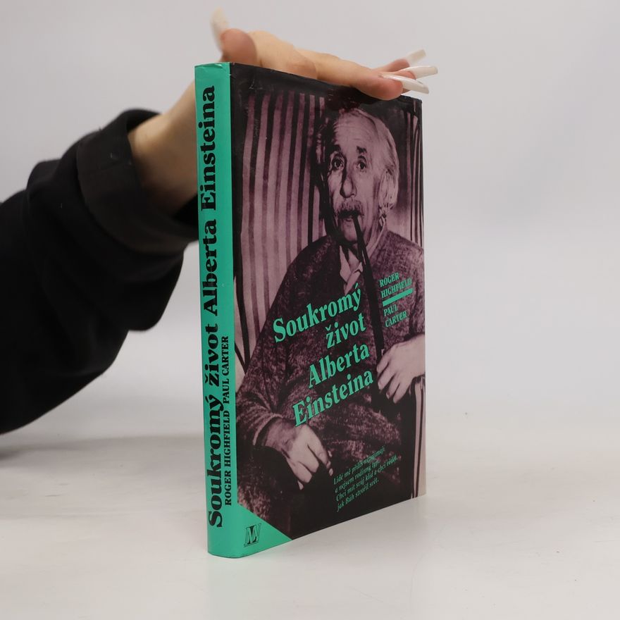 Roger Highfield Soukromý život Alberta Einsteina
