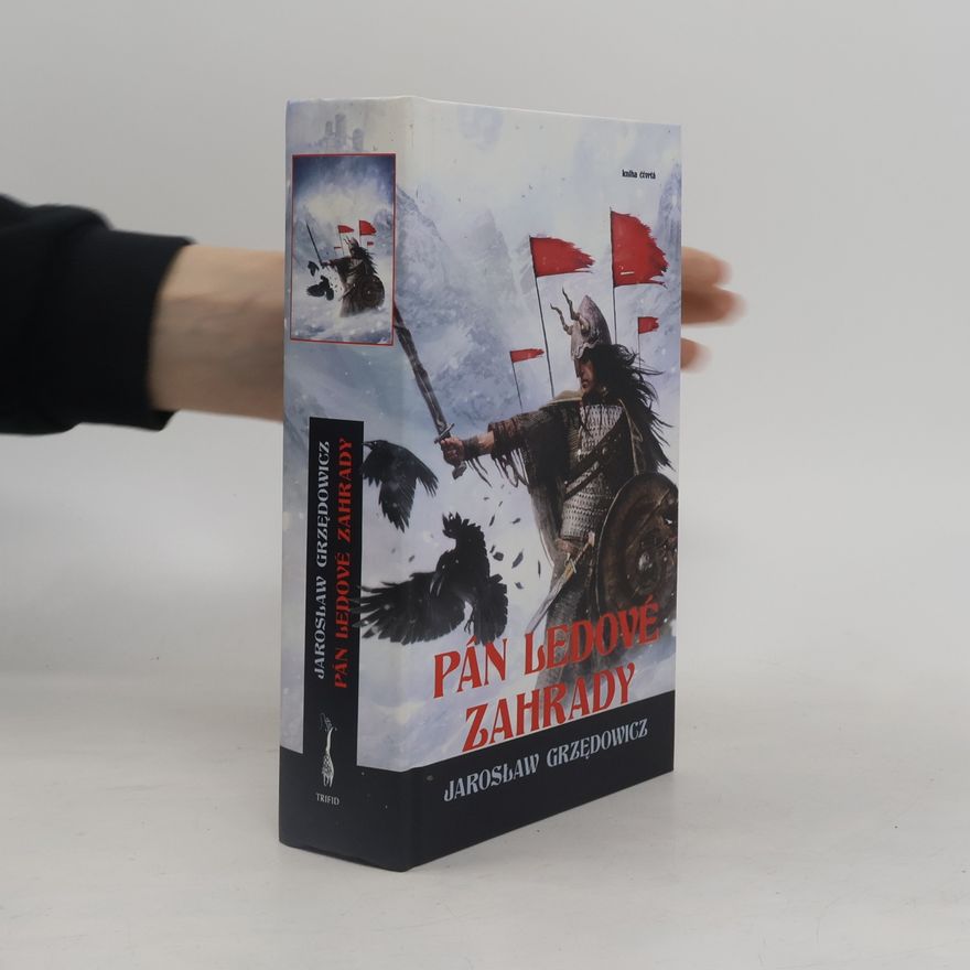 Jarosław Grzędowicz Pán ledové zahrady: kniha čtvrtá