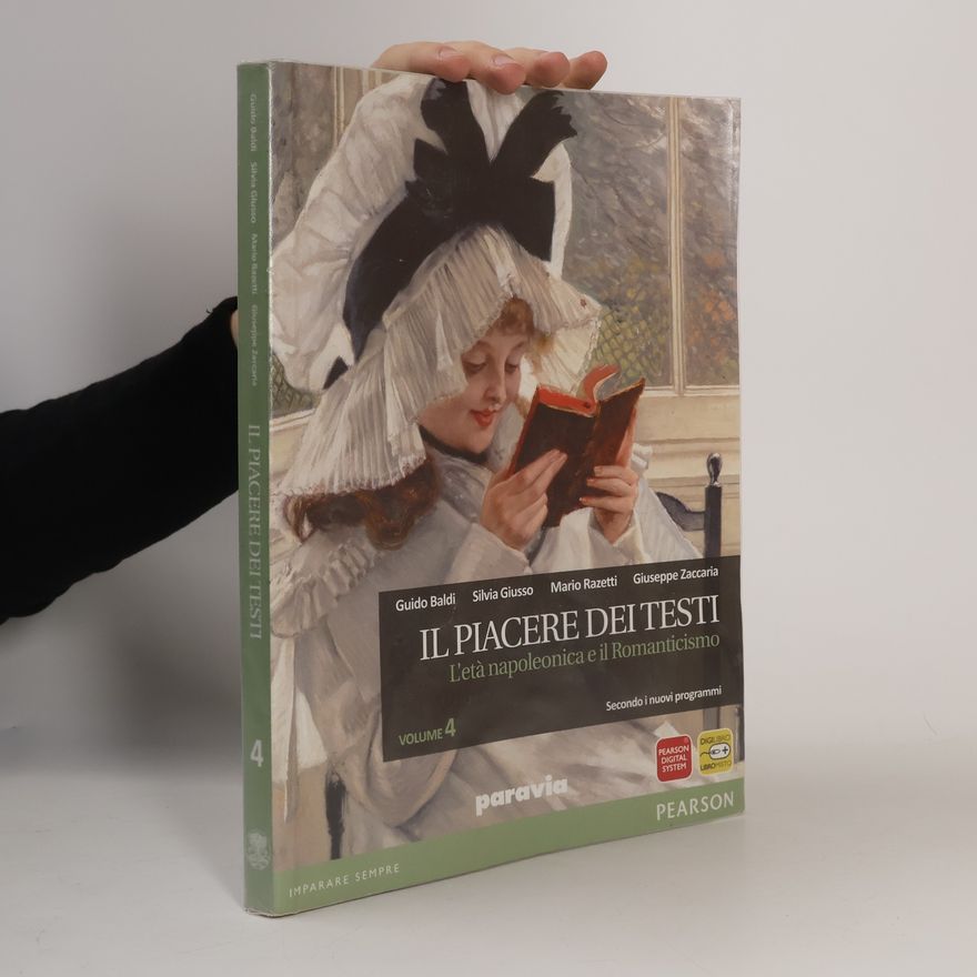 Various authors Il Piacere dei Testi - L'età napoleonica e il Romanticismo 4.
